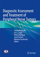 Debora Garozzo, Debora Garozzo et al, Fernando Guedes, Eric L Zager, Lukas Rasulic, Mariano Socolovsky... - Diagnostic Assessment and Treatment of Peripheral Nerve Tumors