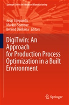 Berend Denkena, Markus Sommer, Josip Stjepandi¿, Josip Stjepandic - DigiTwin: An Approach for Production Process Optimization in a Built Environment