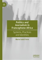 Marie-Soleil Frère - Politics and Journalism in Francophone Africa
