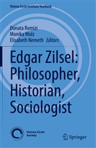 Elisabeth Nemeth, Donata Romizi, Monika Wulz - Edgar Zilsel: Philosopher, Historian, Sociologist