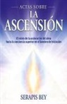 Serapis Bey, Mark L. Prophet - Actas Sobre La Ascensión