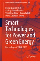Rudra Narayan Dash, Manoj Debnath, Vinod Khadkikar, Vinod Khadkikar et al, Akshay Kumar Rathore, Ranjeeta Patel... - Smart Technologies for Power and Green Energy