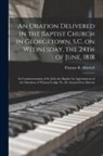 Thomas R. Mitchell - An Oration Delivered in the Baptist Church in Georgetown, S.C. on Wednesday, the 24th of June, 1818: in Commemoration of St. John the Baptist: by Appo