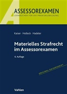 Henn Hadeler, Henning Hadeler, Torsten Holleck, Torsten (Dr.) Holleck, Horst Kaiser - Materielles Strafrecht im Assessorexamen
