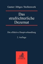 Alexander Ganter, Alexander (Dr.) Ganter, Jessica Jöbges, Stollenwer, Tho Stollenwerk, Thomas Stollenwerk - Das strafrichterliche Dezernat