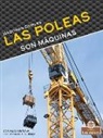 Douglas Bender - Las Poleas Son Máquinas (Pulleys Are Machines)
