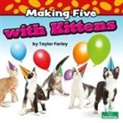 Taylor Farley - Making Five with Kittens