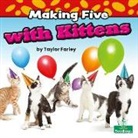 Taylor Farley - Making Five with Kittens