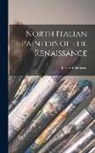 Bernard Berenson - North Italian Painters of the Renaissance