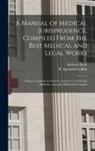 Michael Ryan, R. Eglesfeld (Robert Eglesf Griffith - A Manual of Medical Jurisprudence, Compiled From the Best Medical and Legal Works: Being an Analysis of a Course of Lectures on Forensic Medicine, Ann