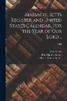 Charles Francis Adams, John Adams, John Quincy Adams - Massachusetts Register and United States Calendar, for the Year of Our Lord ..; 1833