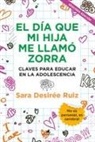 Sara Desiree Ruiz - Día Que Mi Hija Me Llamó Zorra, El