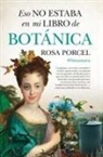 Rosa Caridad Porcel Roldan - Eso No Estaba En Mi Libro de Botánica