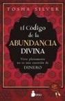 Tosha Silver - Código de la Abundancia Divina, El