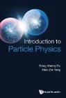 Dong-Sheng Du, Dong-Sheng Du &amp; Mao-Zhi Yang, Dong-sheng Du, Mao-Zhi Yang, Mao-zhi Yang - Introduction To Particle Physics