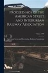 American Street and Interurban Railwa - Proceedings of the American Street and Interurban Railway Association; Volume 1909