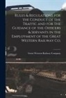 Great Western Railway Company (Canada) - Rules & Regulations for the Conduct of the Traffic and for the Guidance of the Officers & Servants in the Employment of the Great Western Railway Co