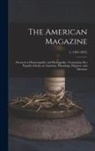 Anonymous - The American Magazine: Devoted to Homoeopathy and Hydropathy: Containing Also Popular Articles on Anatomy, Physiology, Hygiene, and Dietetics