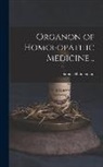 Samuel Hahnemann - Organon of Homoeopathic Medicine