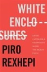 Piro Rexhepi - White Enclosures