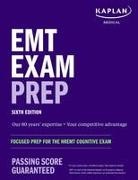 Kaplan Medical - EMT Exam Prep, Sixth Edition: Focused Prep for the Nremt Cognitive Exam