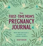 Aubrey Grossen - The First-Time Mom's Pregnancy Journal