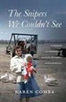 Karen Comba - The Snipers We Couldn't See