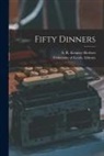 A. R. (Arthur Robert) Kenney-Herbert, University of Leeds Library - Fifty Dinners