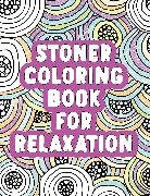 Rockridge Press - Stoner Coloring Book for Relaxation