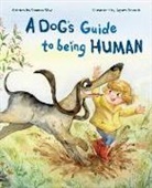 Shanna Silva, Agnès Ernoult, Shanna Silva - A Dog's Guide to Being Human