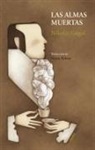 Nikolai Gogol - Almas Muertas, Las