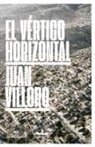 Juan Villoro - Vertigo Horizontal, El (Anagrama)