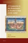 Bianca de Divitiis - A Companion to the Renaissance in Southern Italy (1350-1600)