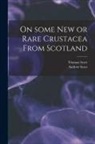 Andrew Scott, Thomas Scott - On Some New or Rare Crustacea From Scotland