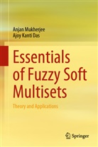 Ajoy Kanti Das, Anjan Mukherjee - Essentials of Fuzzy Soft Multisets