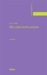 Franz Hodjak - Hin und nicht zurück