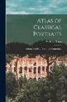 W. H. D. (William Henry Denham) Rouse - Atlas of Classical Portraits; Roman. With Brief Descriptive Commentary