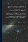 Richard A. (Richard Anthony) Proctor - Half-hours With the Stars. A Plain and Easy Guide to the Knowledge of the Constellations. Showing in Twelve Maps, the Position for the United States o