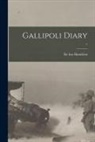 Ian Hamilton - Gallipoli Diary; 1