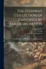 Ludwig Van Beethoven, James Huneker, N. C. (Newell Convers) Wyeth - The Steinway Collection of Paintings by American Artists: Together With Prose Portraits of the Great Composers