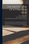 William Amhurst Tyssen-Amher Amherst, Thomas Printer Berthelet, Church Of England - The Institution of a Christen Man: Conteynynge the Exposytion or Interpretation of the Commune Crede, of the Seuen Sacramentes, of the .x. Commandemen