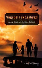Jan-Olof Persson - Vågspel i Skogsbygd