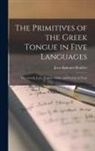 Jean Alphonse Roullier - The Primitives of the Greek Tongue in Five Languages; Viz. - Greek, Latin, English, Italian, and French, in Verse