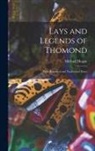 Michael Hogan - Lays and Legends of Thomond; With Historical and Traditional Notes