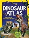 National Geographic - National Geographic Kids Dinosaur Atlas