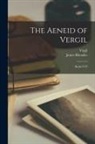 James Rhoades, Virgil - The Aeneid of Vergil: Books I-VI