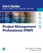 Asad Haque, Gregory Horine - Project Management Professional (PMP)® Cert Guide