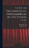 Reginald Maxse, Joseph Schroeder - Guide to Oberammergau. Oberammergau and Its Passion Play