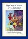Michelle Shapiro Abraham, Ann D Koffsky, Ann D. Koffsky - My Cousin Tamar Lives in Israel (Hardcover)