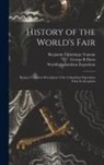 George R. Davis, Benjamin Cummings Truman, World's Columbian Exposition (1893 - History of the World's Fair: Being a Complete Description of the Columbian Exposition From Its Inception